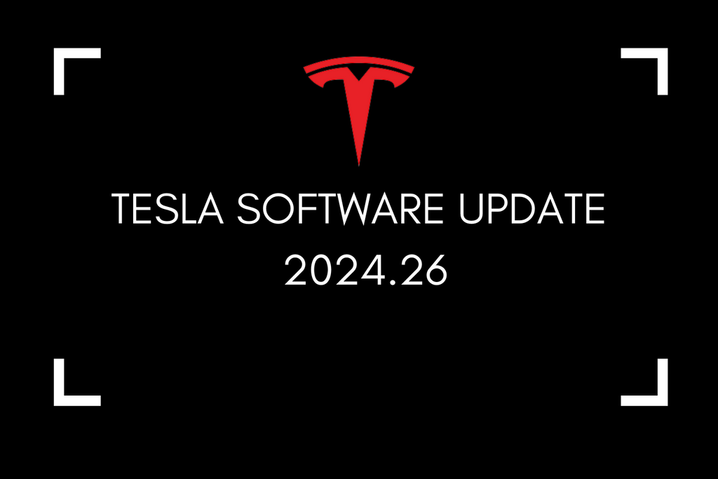 TESLA SOFTWARE UPDATE 2024.26
