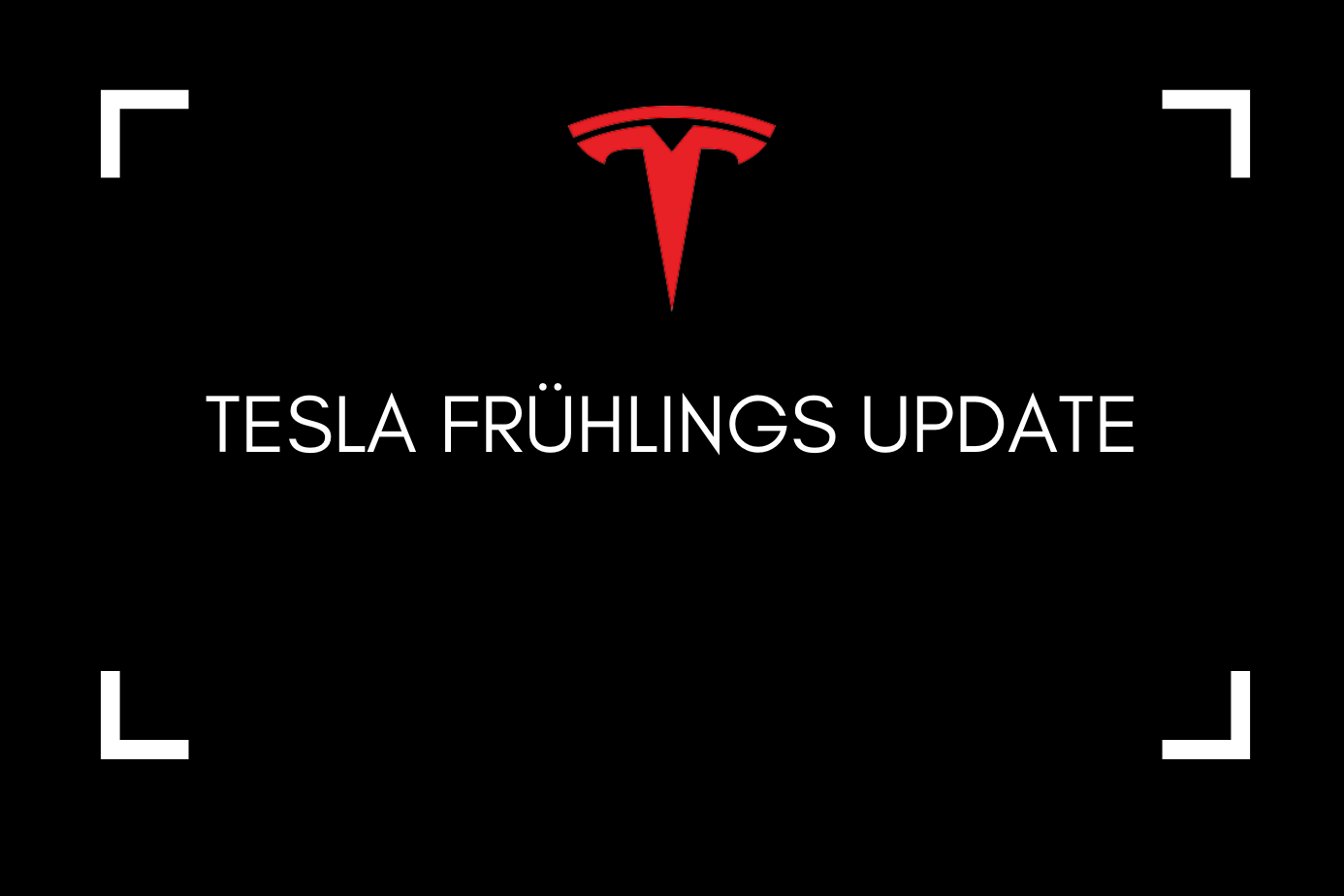 Tesla Frühlings Update
